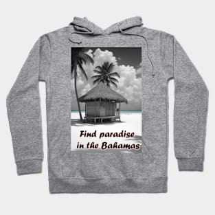 Find paradise in the Bahamas Hoodie